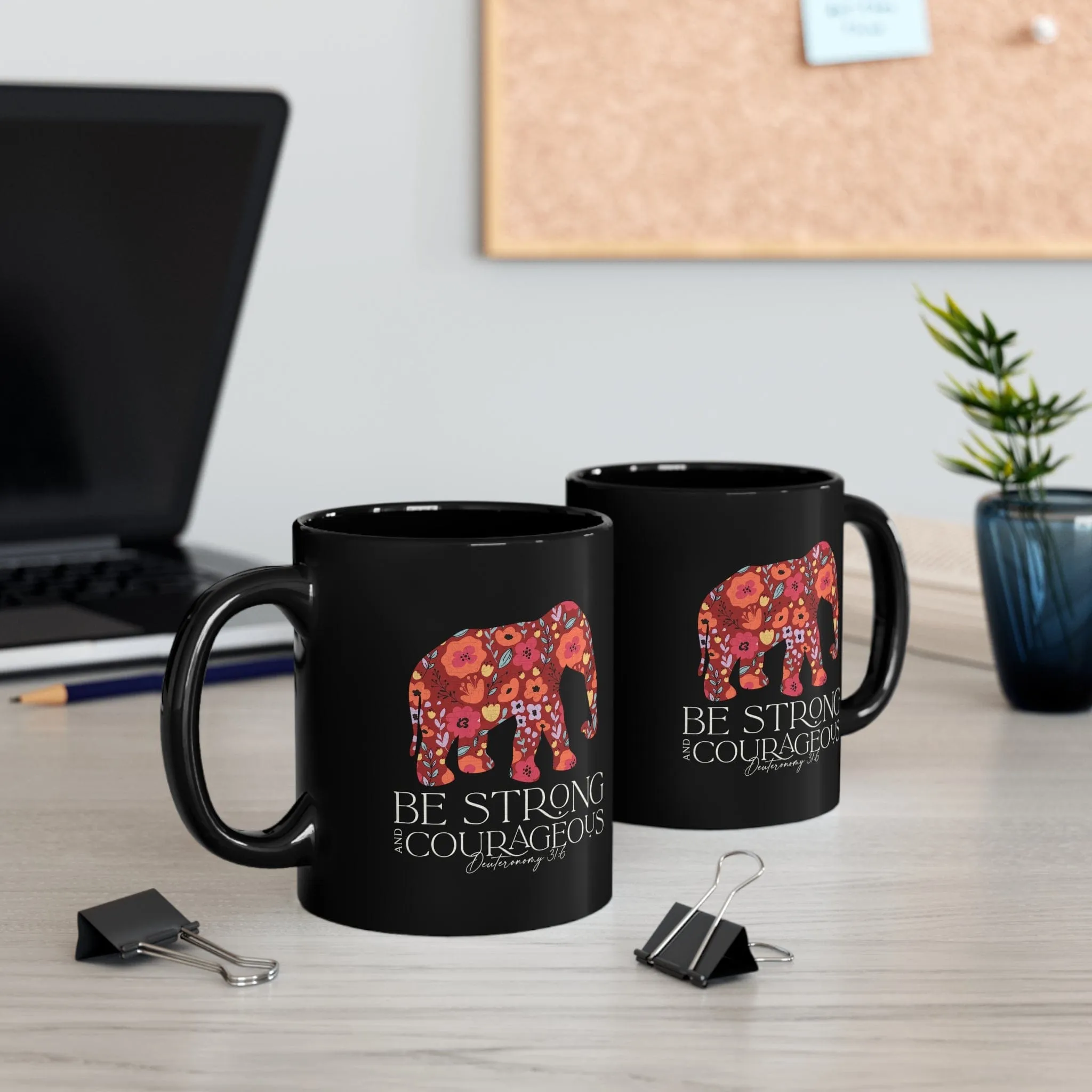 Be Strong and Courageous 11oz Black Mug